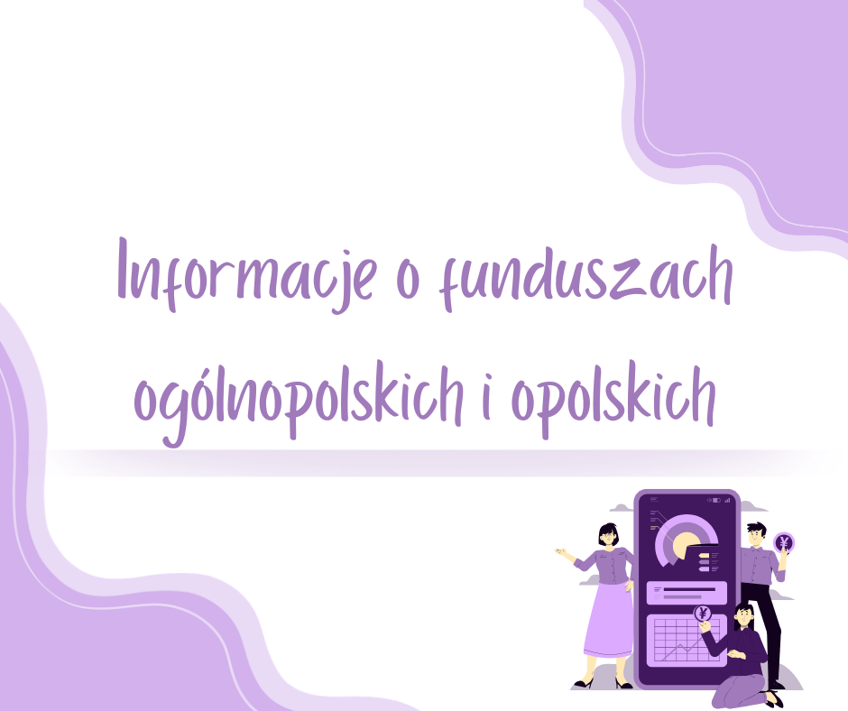 Informacje o funduszach ogólnopolskich i opolskich
